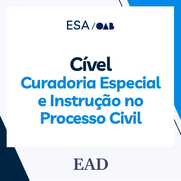 Curso de formação da Advocacia Dativa - Curadoria Especial e Instrução no Processo Civil